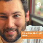 The Aron Bronson Show show