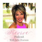 Revive Podcast with Julie Pearson show