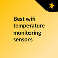 Best wifi temperature monitoring sensors show