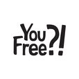 You Free ?! show