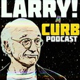 Larry! A Curb Your Enthusiasm Podcast show