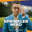 The Sprinkler Nerd Show show