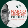 Narco Mindset Podcast with Jorge Valdes Ph.D. show