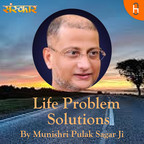 Life Problem's Solutions by Munishri Pulak Sagar Ji show