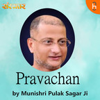 Pravachan By Munishri Pulak Sagar Ji show