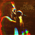 The Metal Epidemic Podcast show