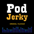 PodJerky show