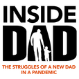 Inside Dad: the struggles of a new dad in a pandemic show