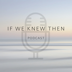 If We Knew Then - Down Syndrome Podcast show