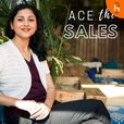 Ace the Sales - Selling Secrets for Women Entrepreneurs show