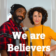We are Believers show