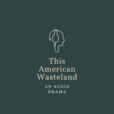 This American Wasteland show