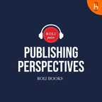 Publishing Perspectives Podcast by Roli Pulse show