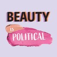 Beauty Is Political show