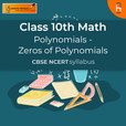 Zeros of Polynomials | Polynomials | CBSE | Class 10 | Math show