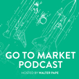 Go To Market Podcast show