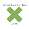 Ambient Around The World show