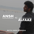 Ansh Ke Alfaaz show