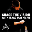 Chase the Vision with Isaac Mashman show