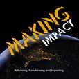 MAKING IMPACT: A Podcast from Daniel Patrick show