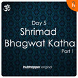 Shrimad Bhagwat Katha | Day 5 | Part 1 show