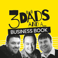 3 Dads and a Business Book show