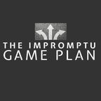 The Impromptu Game Plan show