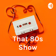 That 80s Show SA - The Podcast show