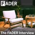 The FADER Interview show