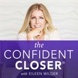 The Confident Closer® - Secrets For Success In Selling, Marketing &amp; High-Ticket Sales show