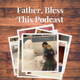 Father Bless This Podcast show