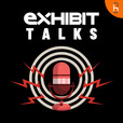 Exhibit Podcast show