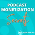 Podcast Monetization Secrets show