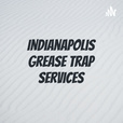 Indianapolis Grease Trap Services show