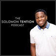 The Solomon Tention Podcast show