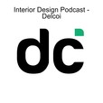 Interior Design Podcast - Delcoi show