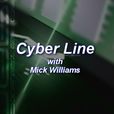 Cyber Line with Mick Williams show