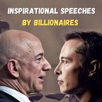 Inspirational Speeches by Billionaires. Elon Musk, Jeff bezos, Bill Gates, Mark Zuckerberg, etc. show