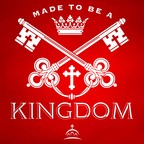 Made to Be a Kingdom show