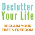 Declutter Your Life: Reclaim Your Time & Freedom show