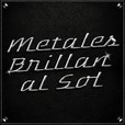 Metales brillan al Sol show