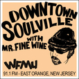 Downtown Soulville with Mr. Fine Wine | WFMU show