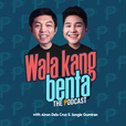 Wala Kang Benta - The Podcast show