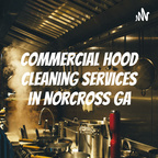 Commercial Hood Cleaning Services in Norcross GA show